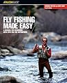 Fly Fishing Made Easy (Made Easy Series) Fly Fishing Made Easy (Made Easy Series)