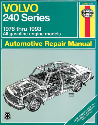 Volvo 240 Series: 1976 Thru 1993 All Gasoline Engine Models (Haynes Repair Manual) (Haynes Manuals)