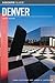 Insiders' Guide to Denver