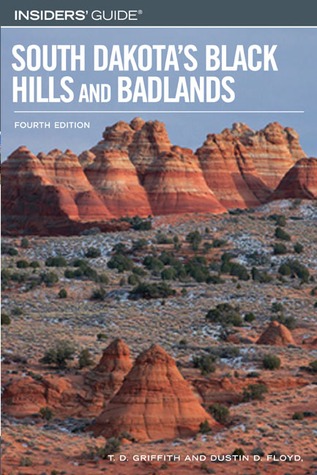 Insiders' Guide to South Dakota's Black Hills And Badlands