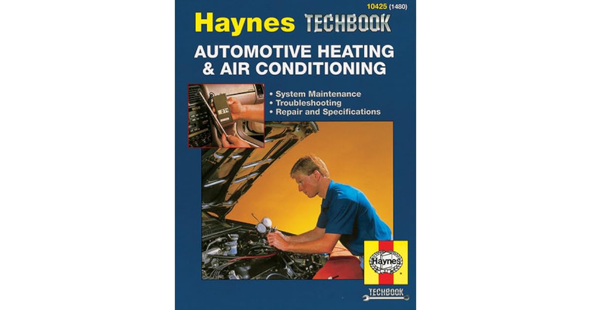 Haynes Automotive Heating and Air Conditioning Systems Manual by John Harold Haynes