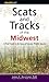 Scats and Tracks of the Midwest: A Field Guide to the Signs of Seventy Wildlife Species (Scats And Tracks Series)