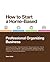 How to Start a Home-based Professional Organizing Business by Dawn Noble