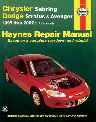 Chrysler Sebring, Dodge Stratus & Avenger: Automotive Repair Manual 1995-2002, All Models