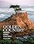 Golden Country: Touring Scenic California