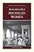 Remarkable Michigan Women