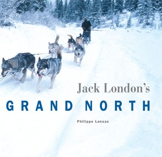 Jack London's Grand North