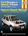 Ford Escape & Mazda Tribute 2001 Thru 2003: All Models (Haynes Repair Manual)