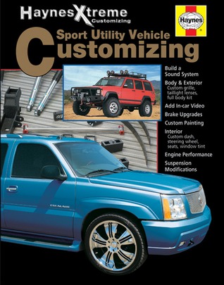 Sports Utility Vehicle Customizing (Haynes Xtreme Customizing)