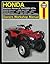 HONDA RANCHER, RECON & TRX250EX ATVS, 1997 THRU 2005 (Owners Workshop Manual)