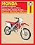Honda CRF250 and CRF450 Motocross & Off-road Bikes: 2002 thru 2006 R-models, X-models (Owners' Workshop Manual)