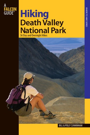 Hiking Death Valley National Park: 36 Day And Overnight Hikes (Regional Hiking Series)