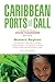 Caribbean Ports of Call: We...