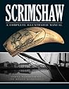 Scrimshaw: A Complete Illustrated Manual, Second Edition (Fox Chapel Publishing) Step-by-Step Instructions, a Pattern of a Classic Sailing Vessel, Resources, and More, for Beginner Scrimshanders