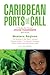 Caribbean Ports of Call: Western Region: A Guide for Today's Cruise Passengers (Caribbean Ports of Call: Western Region)