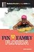 Fun with the Family by Chelle Koster Walton