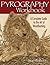 Pyrography Workbook: A Comp...