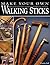 Make Your Own Walking Sticks by Charles Self