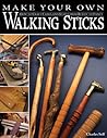 Make Your Own Walking Sticks by Charles Self