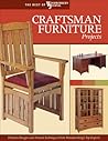 Craftsman Furniture Projects: Timeless Designs and Trusted Techniques from Woodworking's Top Experts (Fox Chapel Publishing)