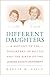 Different Daughters: A Hist...