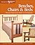 Benches, Chairs and Beds: Practical Projects from Shaker to Contemporary (Best of Woodworker's Journal)