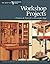 Workshop Projects: Fixtures & Tools for a Successful Shop (The Best of Woodworker's Journal)