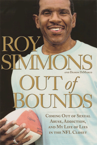 Out of Bounds: Coming Out of Sexual Abuse, Addiction, and My Life of Lies in the NFL Closet