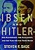 Ibsen and Hitler: The Playw...