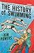 The History of Swimming by Kim Powers