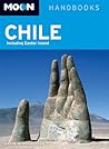 Moon Handbooks Chile: Including Easter Island (Moon Handbooks)