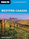 Western Canada (Moon Handbooks) Western Canada (Moon Handbooks)