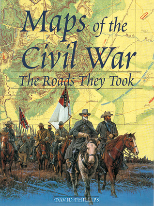 Maps of the Civil War: The Roads They Took (Hardcover)