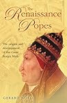 The Renaissance Popes: Statesmen, Warriors and the Great Borgia Myth