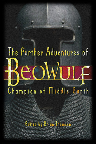 The Further Adventures of Beowulf: Champion of Middle Earth (Paperback)