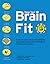 Keep Your Brain Fit: Exercise Your Mind and Stimulate Your Brain Cells with Hundreds of Challenging Puzzles