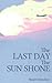 The Last Day the Sun Shone