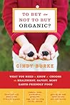 To Buy or Not to Buy Organic by Cindy Burke To Buy or Not to Buy Organic by Cindy Burke