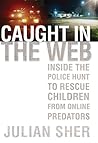 Caught in the Web by Julian Sher