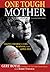 One Tough Mother by Gert Boyle