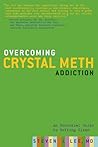 Overcoming Crystal Meth Addiction: An Essential Guide to Getting Clean