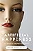 Artificial Happiness: The D...