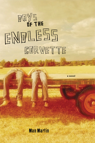 Days of the Endless Corvette: A Novel