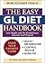 The Easy GL Diet Handbook: Lose Weight with the Revolutionary Glycemic Load Program