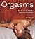 Orgasms: A Sensual Guide to Female Ecstasy