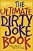 The Ultimate Dirty Joke Book