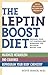 The Leptin Boost Diet: Unle...