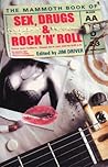 The Mammoth Book of Sex, Drugs and Rock 'N' Roll