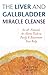 The Liver and Gallbladder M...