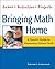 Bringing Math Home: A Parent's Guide to Elementary School Math: Games, Activities, Projects